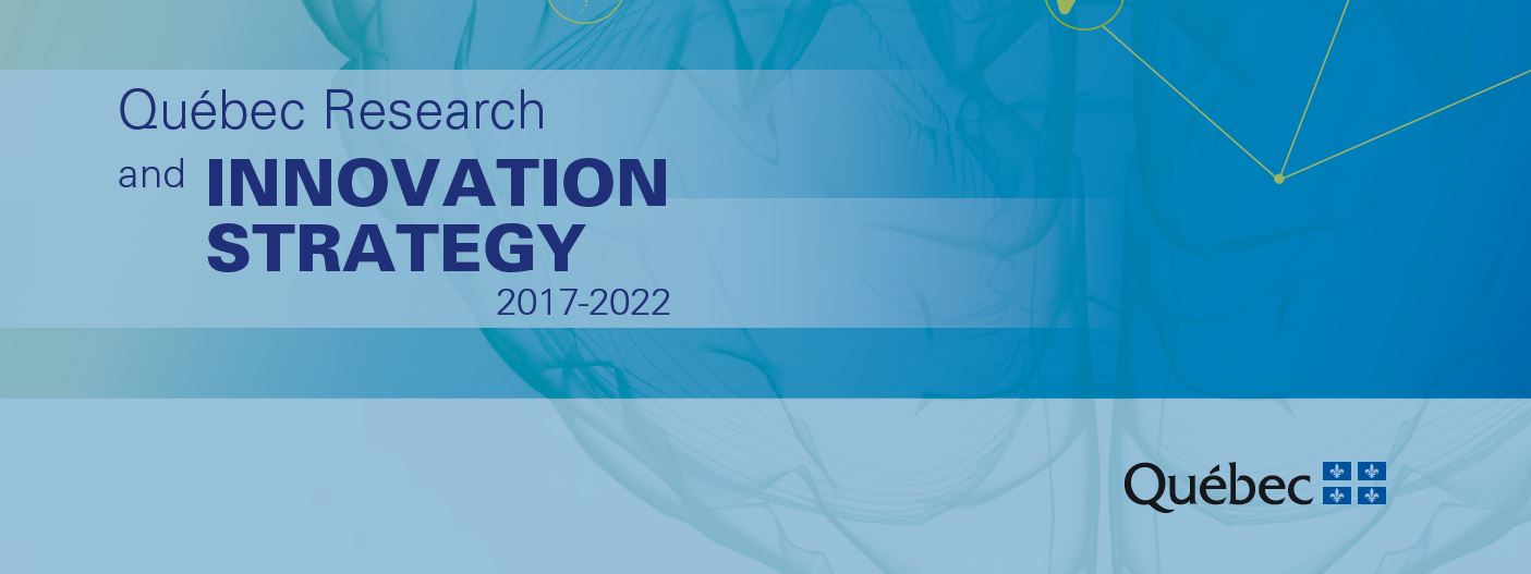 Quebec Research and Innovation Strategy 2017-2022