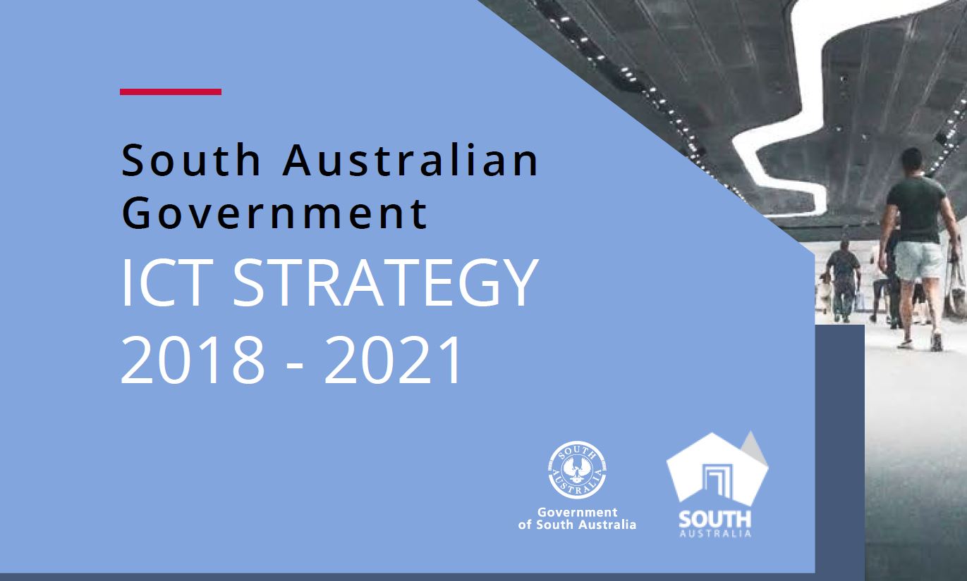 South Australian Government ICT Strategy 2018-2021