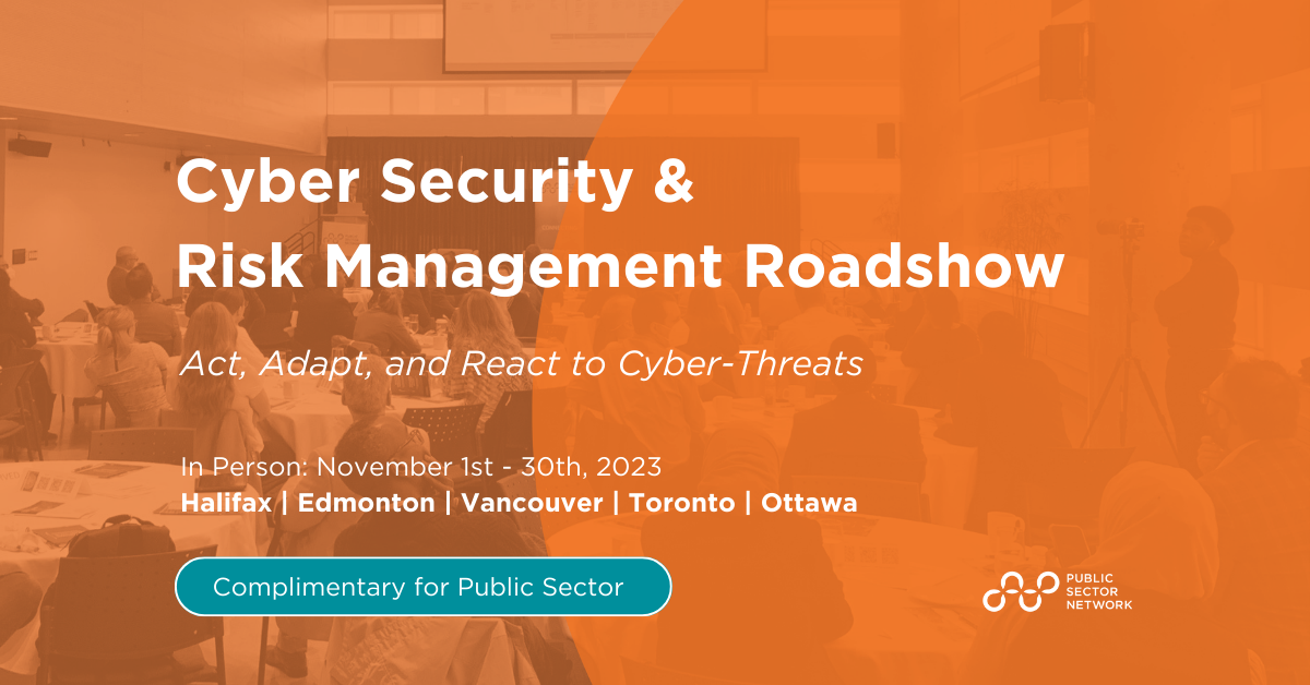 Cyber Security & Risk Management Roadshow 2023 - Public Sector Network