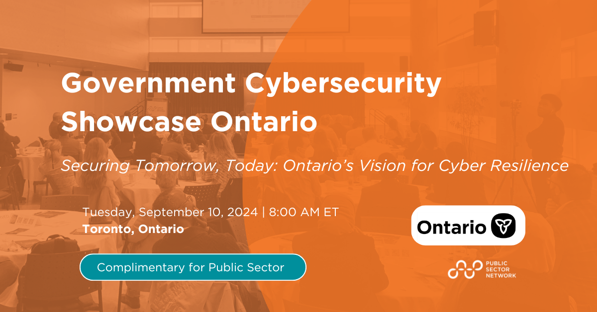 2024 Government Cybersecurity Showcase Ontario Public Sector Network